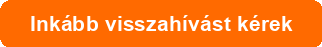Inkább visszahívást kérek